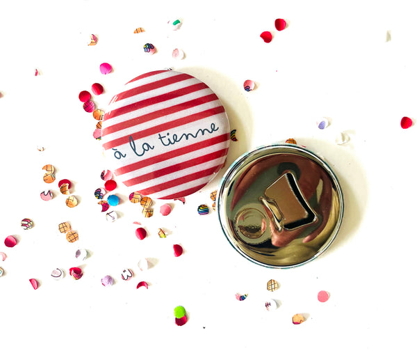 Badge décapsuleur à la tienne