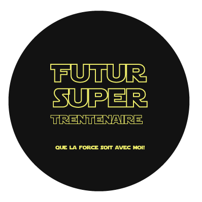 Invitation futur super trentenaire Que la force soit avec moi !