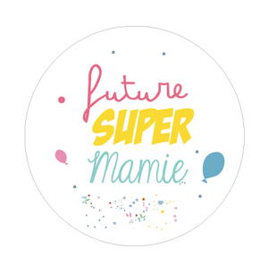 Badge future super mamie